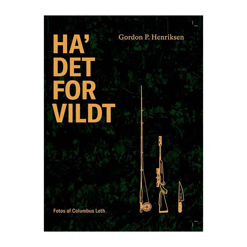 Ha' Det For Vildt Bog - Gordon P. Henriksen